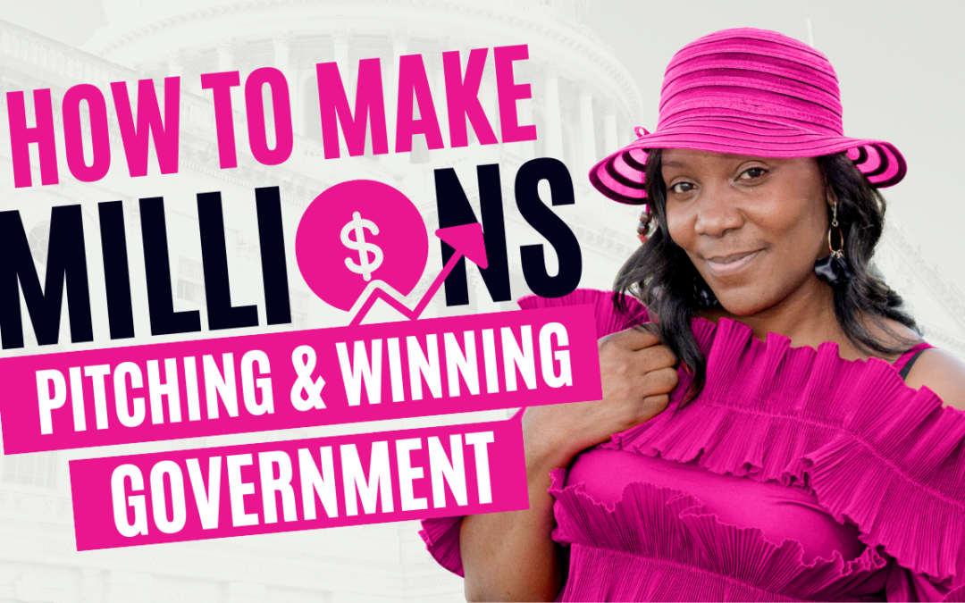 How to Make Millions Pitching & Winning Government